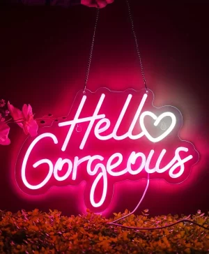 Hello Gorgeous Neon Led Sign
